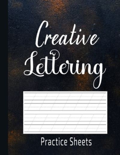 Cover for Sidra Press · Creative Lettering Practice Sheets: Practice Sheets for Creative Calligraphy Writing, A to Z Hand Lettering Tracing Pages for Kids &amp; Starter (Taschenbuch) (2021)