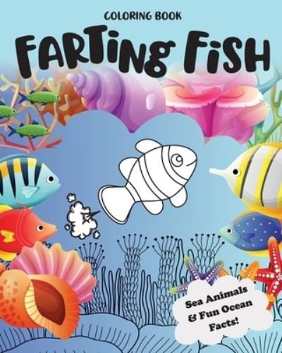 Cover for C R Cutler Coloring · Farting Fish &amp; Sea Animals: Coloring Book with Fun Facts (Paperback Bog) (2021)
