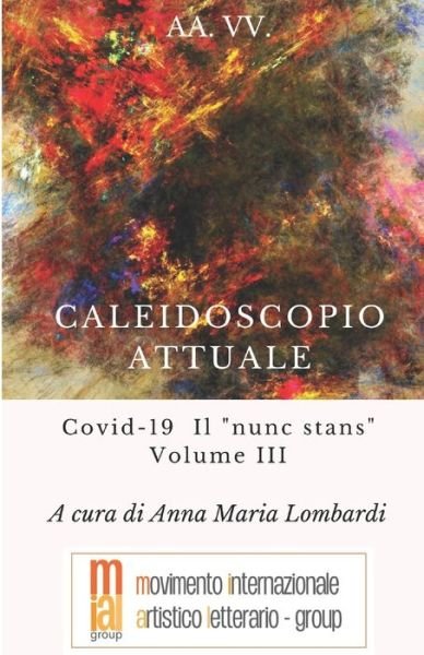 Cover for Aa VV · Caleidoscopio Attuale: Covid-19 Il nunc stans Volume III (Paperback Bog) (2022)