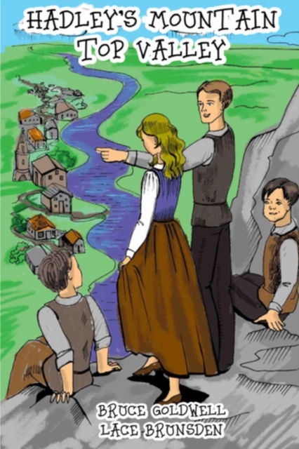 Cover for Lace Brunsden · Hadley's Mountain Top Valley: A Short Story Adventure Book for Boys and Girls (Kids 8-12) (Paperback Book) (2022)