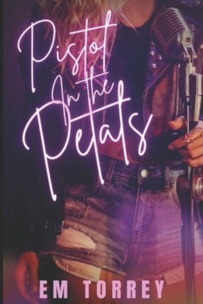 Cover for Em Torrey · Pistol in the Petals (Paperback Bog) (2022)