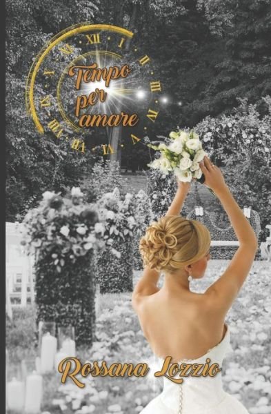 Cover for Rossana Lozzio · Tempo per amare (Taschenbuch) (2022)