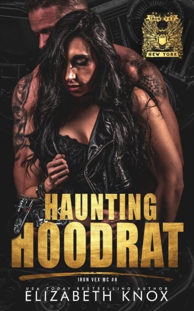 Cover for Elizabeth Knox · Haunting Hoodrat - Iron Vex MC (Paperback Book) (2022)