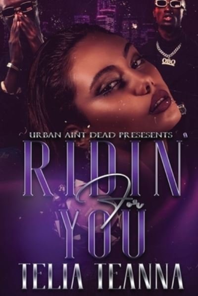 Cover for Telia Teanna · Ridin' for You (Book) (2023)