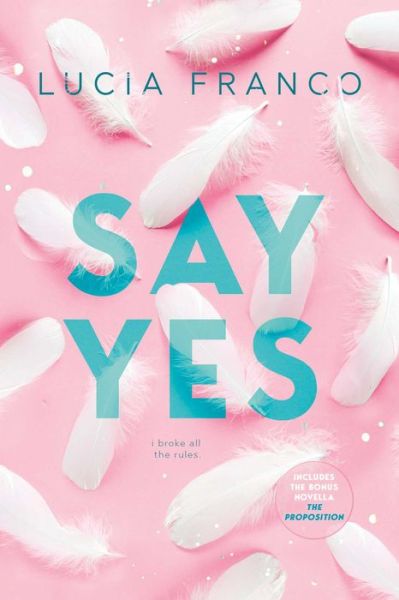 Cover for Lucia Franco · Say Yes: A Hush Hush Novel + Exclusive Bonus Novella - Hush Hush (Taschenbuch) (2024)