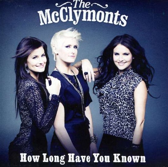 How Long Have You Known - Mcclymonts - Musik - UNIVERSAL - 0602527928883 - 20. januar 2012