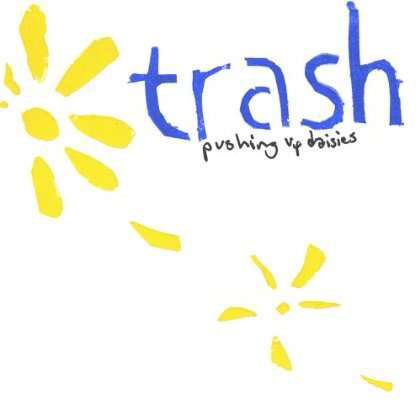 Cover for Trash · Pushing Up Daisies (CD) (2005)