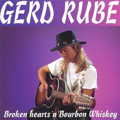 Cover for Gerd Rube · Broken Hearts'n'bourbon Whiskey (CD) (2008)