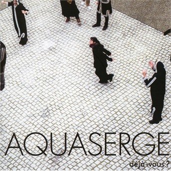 Cover for Aquaserge · Deja-vous? (CD) [Digipak] (2018)