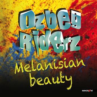 Cover for Ozbeg Riders · Melanisian Beauty (CD)