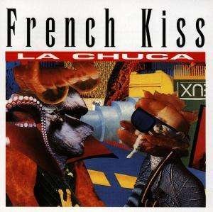 Cover for French Kiss · La Chuca (CD) (1995)