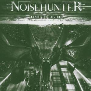 Time to Fight - Noisehunter - Music - Karthago - 4260037845883 - May 4, 2010