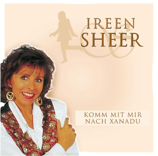 Komm Mit Mir Nach Xanadu - Ireen Sheer - Musikk -  - 4260096130883 - 27. oktober 2006