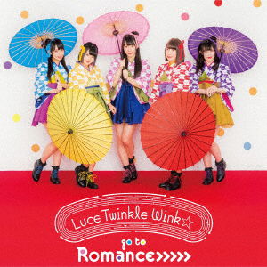 Cover for Luce Twinkle Wink · Go to Romance&gt;&gt;&gt;&gt;&gt; (CD) [Japan Import edition] (2017)