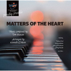 Matters of the Heart - Tom Hansen - Musique - P-VINE RECORDS CO. - 4995879260883 - 31 août 2022