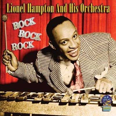 Cover for Lionel Hampton &amp; His Orchestra · Rock, Rock, Rock (CD) (2019)