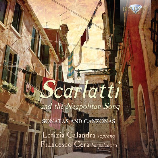 Scarlatti and the Neapolitan - Calandra  Cera - Musik - CLASSICAL - 5028421944883 - 26. februar 2013
