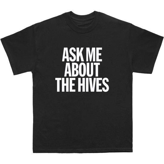 The Hives Unisex T-Shirt: Ask Me - Hives - The - Merchandise -  - 5056737222883 - 