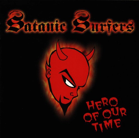 Cover for Satanic Surfers · Hero of Our Time (CD) (1995)