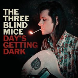 Cover for Three Blind Mice · Day's Getting Dark (LP)