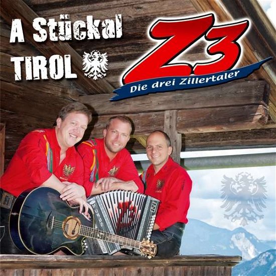 A Stückal Tirol - Z3 - Drei Zillertaler Die - Musiikki - TYROLIS - 9003549531883 - tiistai 16. elokuuta 2016