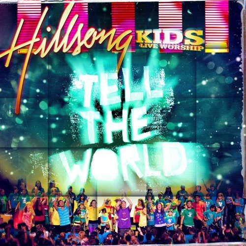 Tell the World - Hillsong Kids - Musik - ECOVATA - 9320428054883 - 21. Februar 2008