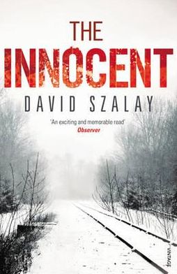 Cover for David Szalay · The Innocent (Paperback Book) (2010)