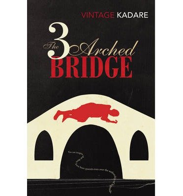 Cover for Ismail Kadare · The Three-Arched Bridge (Paperback Bog) (2013)