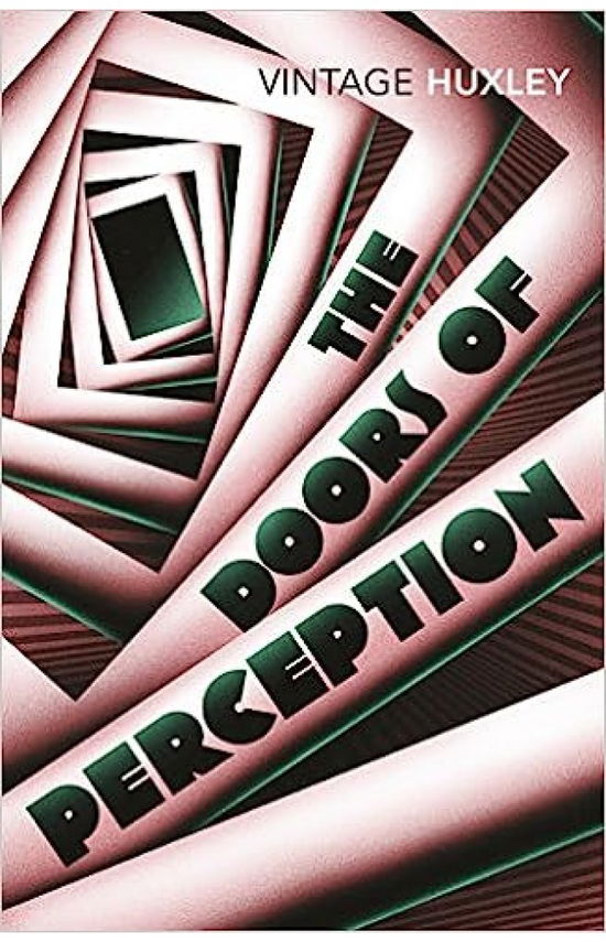 Aldous Huxley Doors Of Perception Paperback Book - Aldous Huxley - Livros - VINTAGE - 9780099573883 -
