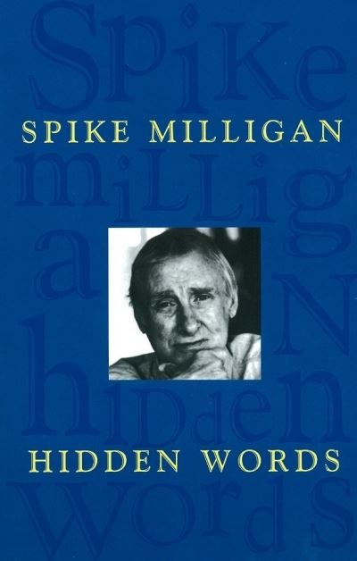 Hidden Words: Collected Poems - Spike Milligan - Books - Penguin Books Ltd - 9780140587883 - December 4, 1997
