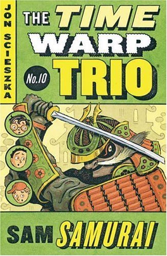 Cover for Jon Scieszka · Sam Samurai #10 - Time Warp Trio (Taschenbuch) (2004)