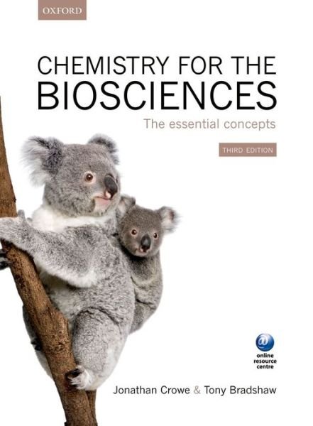 Cover for Crowe, Jonathan (Oxford, UK) · Chemistry for the Biosciences: The Essential Concepts (Paperback Book) [3 Revised edition] (2014)