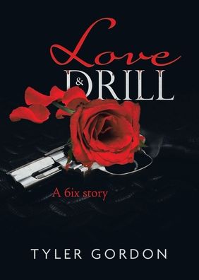 Cover for Tyler Gordon · Love &amp; Drill (Paperback Book) (2020)