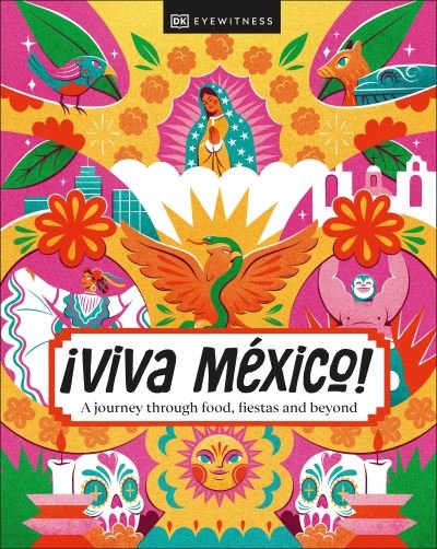 Cover for DK Eyewitness · ¡Viva Mexico! (Innbunden bok) (2024)