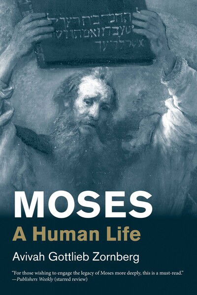 Moses: A Human Life - Jewish Lives - Avivah Gottlieb Zornberg - Books - Yale University Press - 9780300251883 - May 12, 2020