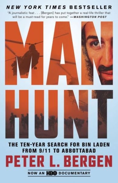 Manhunt: the Ten-year Search for Bin Laden from 9/11 to Abbottabad - Peter L. Bergen - Boeken - Broadway Books - 9780307955883 - 30 april 2013