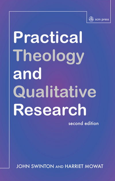 Cover for John Swinton · Practical Theology and Qualitative Research - second edition (Paperback Book) [2 Revised edition] (2016)