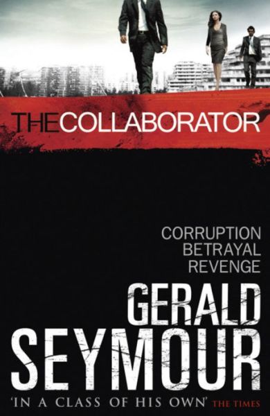 The Collaborator - Gerald Seymour - Books - Hodder & Stoughton - 9780340918883 - June 10, 2010