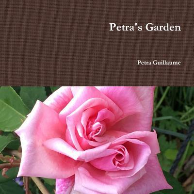Cover for Petra Guillaume · Petra's Garden (Paperback Book) (2019)