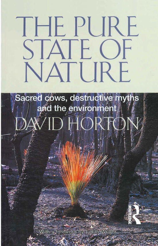 Cover for David Horton · The Pure State of Nature: Sacred cows, destructive myths and the environment (Hardcover Book) (2021)