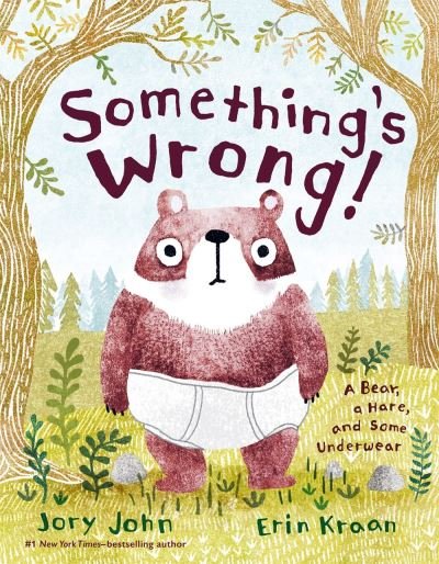 Something's Wrong!: A Bear, a Hare, and Some Underwear - Jory John - Livros - Farrar, Straus and Giroux (BYR) - 9780374313883 - 23 de março de 2021