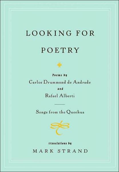 Cover for Carlos Drummond De Andrade · Looking for Poetry: Poems by Carlos Drummond De Andrade and Rafael Alberti and Songs from the Quechua (Paperback Book) (2002)