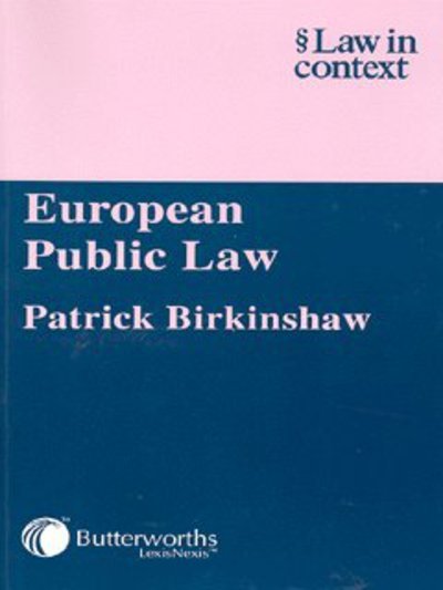 Cover for Birkinshaw, Patrick (University of Hull) · European Public Law - Law in Context (Paperback Book) (2003)