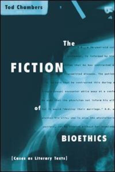 Cover for Tod Chambers · The Fiction of Bioethics - Reflective Bioethics (Hardcover bog) (1999)