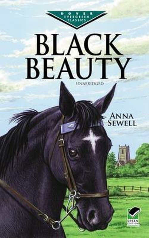 Black Beauty - Evergreen Classics - Anna Sewell - Books - Dover Publications Inc. - 9780486407883 - March 28, 2003