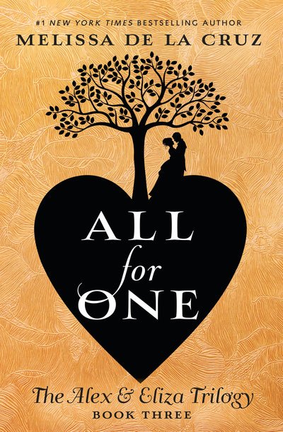 Cover for Melissa De La Cruz · All for One - The Alex &amp; Eliza Trilogy (Innbunden bok) (2019)