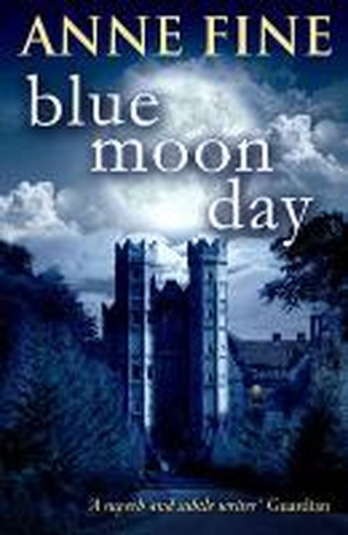 Cover for Anne Fine · Blue Moon Day (Paperback Book) (2014)