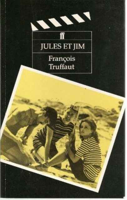 Jules Et Jim - Francois Truffaut - Kirjat - Faber & Faber - 9780571125883 - maanantai 17. heinäkuuta 1989