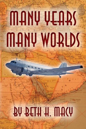 Cover for Beth H Macy · Many Years, Many Worlds (Paperback Book) (2014)