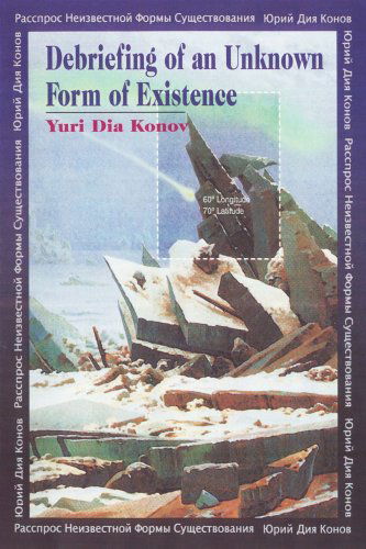 Cover for Yuri Dia Konov · Debriefing of an Unknown Form of Existence (Paperback Book) (2003)